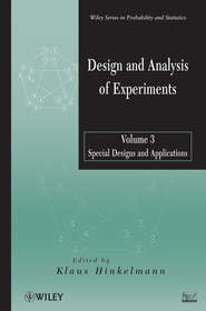 бесплатно читать книгу Design and Analysis of Experiments, Volume 3. Special Designs and Applications автора Klaus Hinkelmann