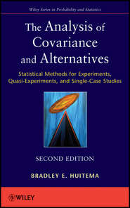бесплатно читать книгу The Analysis of Covariance and Alternatives. Statistical Methods for Experiments, Quasi-Experiments, and Single-Case Studies автора Bradley Huitema