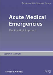 бесплатно читать книгу Acute Medical Emergencies. The Practical Approach автора  Advanced Life Support Group (ALSG)