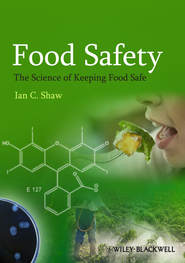 бесплатно читать книгу Food Safety. The Science of Keeping Food Safe автора Ian Shaw