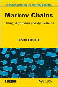 бесплатно читать книгу Markov Chains. Theory and Applications автора Bruno Sericola