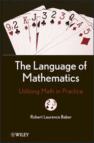 бесплатно читать книгу The Language of Mathematics. Utilizing Math in Practice автора Robert Baber