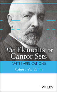 бесплатно читать книгу The Elements of Cantor Sets. With Applications автора Robert Vallin