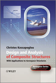 бесплатно читать книгу Design and Analysis of Composite Structures. With Applications to Aerospace Structures автора Christos Kassapoglou