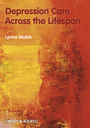 бесплатно читать книгу Depression Care Across the Lifespan автора Lynne Walsh