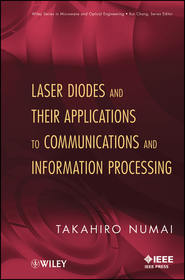 бесплатно читать книгу Laser Diodes and Their Applications to Communications and Information Processing автора Takahiro Numai
