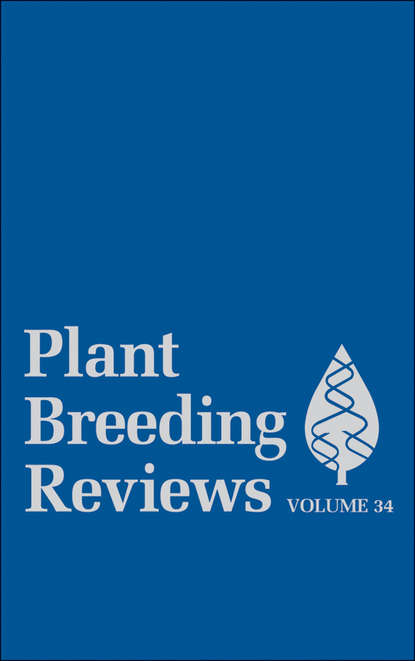 бесплатно читать книгу Plant Breeding Reviews, Volume 34 автора Jules Janick