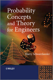 бесплатно читать книгу Probability Concepts and Theory for Engineers автора Harry Schwarzlander