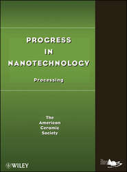 бесплатно читать книгу Progress in Nanotechnology. Processing автора  ACerS