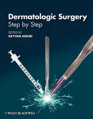 бесплатно читать книгу Dermatologic Surgery. Step by Step автора Keyvan Nouri
