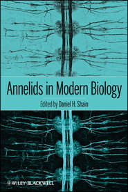 бесплатно читать книгу Annelids in Modern Biology автора Daniel Shain