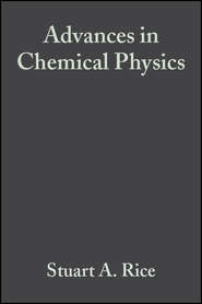 бесплатно читать книгу Advances in Chemical Physics. Volume 144 автора Stuart A. Rice