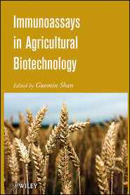 бесплатно читать книгу Immunoassays in Agricultural Biotechnology автора Guomin Shan