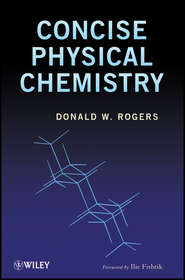 бесплатно читать книгу Concise Physical Chemistry автора Donald Rogers
