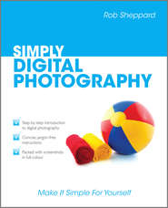 бесплатно читать книгу Simply Digital Photography автора Rob Sheppard