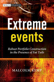 бесплатно читать книгу Extreme Events. Robust Portfolio Construction in the Presence of Fat Tails автора Malcolm Kemp