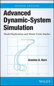 бесплатно читать книгу Advanced Dynamic-System Simulation. Model Replication and Monte Carlo Studies автора Granino Korn