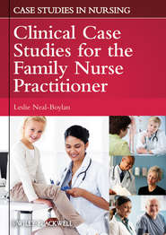бесплатно читать книгу Clinical Case Studies for the Family Nurse Practitioner автора Leslie Neal-Boylan