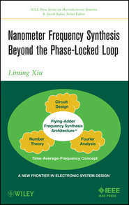 бесплатно читать книгу Nanometer Frequency Synthesis Beyond the Phase-Locked Loop автора Liming Xiu