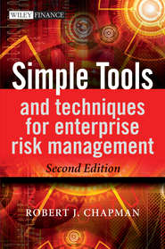 бесплатно читать книгу Simple Tools and Techniques for Enterprise Risk Management автора Robert Chapman