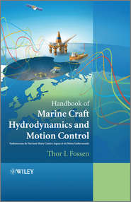 бесплатно читать книгу Handbook of Marine Craft Hydrodynamics and Motion Control автора Thor Fossen