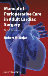 бесплатно читать книгу Manual of Perioperative Care in Adult Cardiac Surgery автора Robert Bojar