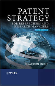 бесплатно читать книгу Patent Strategy for Researchers and Research Managers автора H. Knight