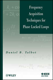 бесплатно читать книгу Frequency Acquisition Techniques for Phase Locked Loops автора Daniel Talbot