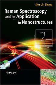 бесплатно читать книгу Raman Spectroscopy and its Application in Nanostructures автора Shu-Lin Zhang