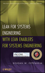 бесплатно читать книгу Lean for Systems Engineering with Lean Enablers for Systems Engineering автора Bohdan Oppenheim