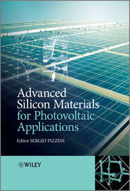 бесплатно читать книгу Advanced Silicon Materials for Photovoltaic Applications автора Sergio Pizzini