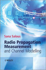 бесплатно читать книгу Radio Propagation Measurement and Channel Modelling автора Sana Salous