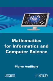 бесплатно читать книгу Mathematics for Informatics and Computer Science автора Pierre Audibert