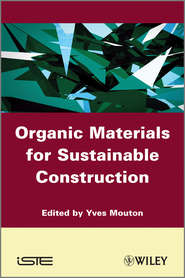 бесплатно читать книгу Organic Materials for Sustainable Civil Engineering автора Yves Mouton