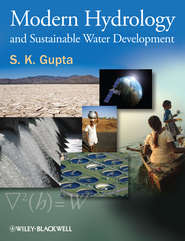 бесплатно читать книгу Modern Hydrology and Sustainable Water Development автора S. Gupta