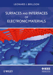 бесплатно читать книгу Surfaces and Interfaces of Electronic Materials автора Leonard Brillson