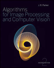 бесплатно читать книгу Algorithms for Image Processing and Computer Vision автора J. Parker