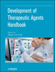бесплатно читать книгу Development of Therapeutic Agents Handbook автора Shayne Cox Gad