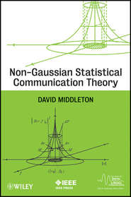 бесплатно читать книгу Non-Gaussian Statistical Communication Theory автора David Middleton