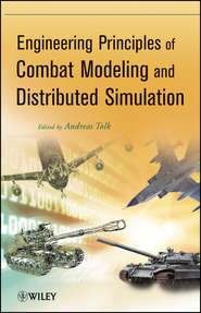 бесплатно читать книгу Engineering Principles of Combat Modeling and Distributed Simulation автора Andreas Tolk