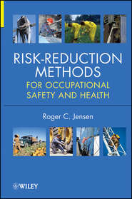 бесплатно читать книгу Risk Reduction Methods for Occupational Safety and Health автора Roger Jensen