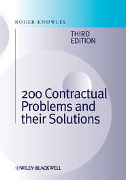 бесплатно читать книгу 200 Contractual Problems and their Solutions автора J. Knowles