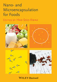 бесплатно читать книгу Nano- and Microencapsulation for Foods автора Hae-Soo Kwak