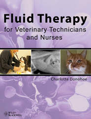 бесплатно читать книгу Fluid Therapy for Veterinary Technicians and Nurses автора Charlotte Donohoe
