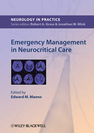 бесплатно читать книгу Emergency Management in Neurocritical Care автора Edward Manno