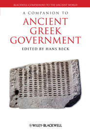 бесплатно читать книгу A Companion to Ancient Greek Government автора Hans Beck