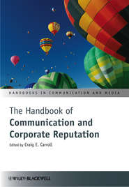 бесплатно читать книгу The Handbook of Communication and Corporate Reputation автора Craig Carroll