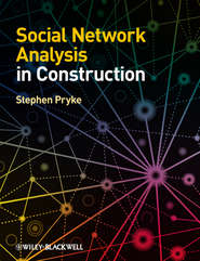 бесплатно читать книгу Social Network Analysis in Construction автора Stephen Pryke