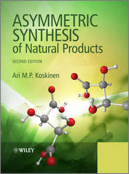бесплатно читать книгу Asymmetric Synthesis of Natural Products автора Ari M. P. Koskinen