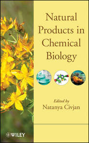 бесплатно читать книгу Natural Products in Chemical Biology автора Natanya Civjan